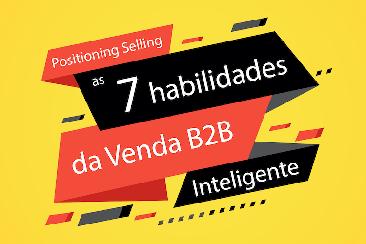 As sete habilidades da venda B2B inteligente