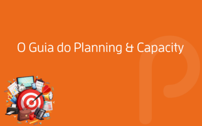 O Guia do Planning & Capacity